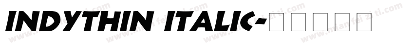 IndyThin Italic字体转换